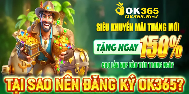 Tại sao anh chị em cược thủ nên đăng ký OK365 để trở thành hội viên chính thức?